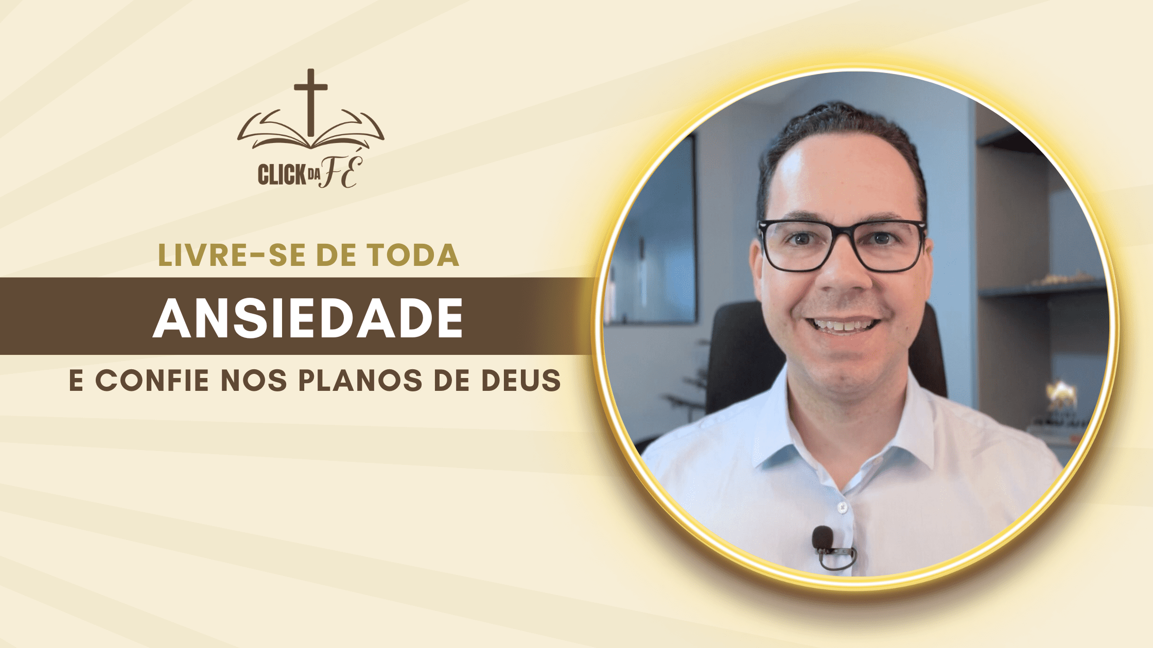 Livre-se de toda ansiedade e confie nos planos de Deus