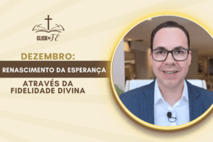 Dezembro: O renascimento da esperança através da fidelidade divina