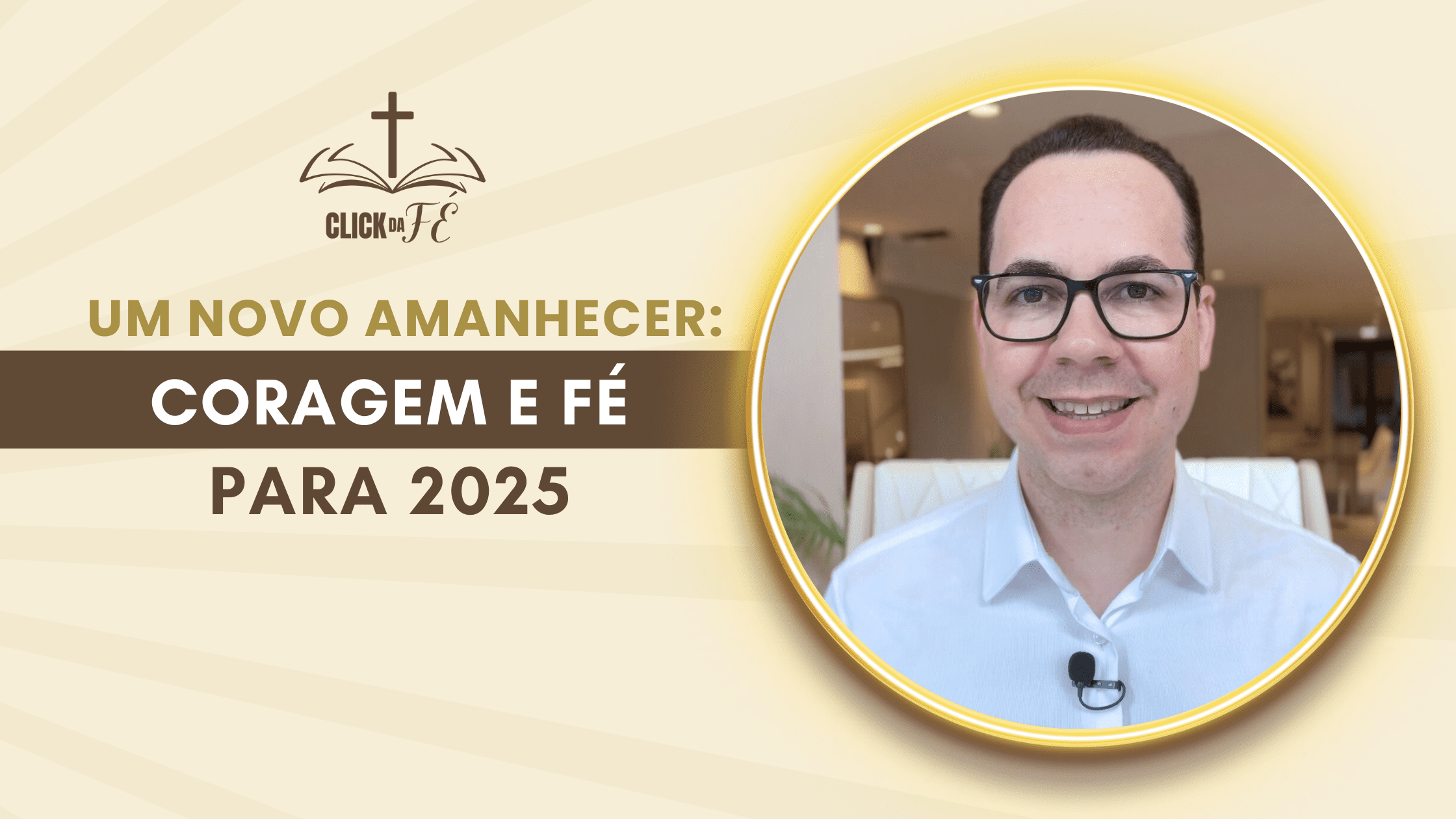 Um novo amanhecer: Coragem e Fé para 2025