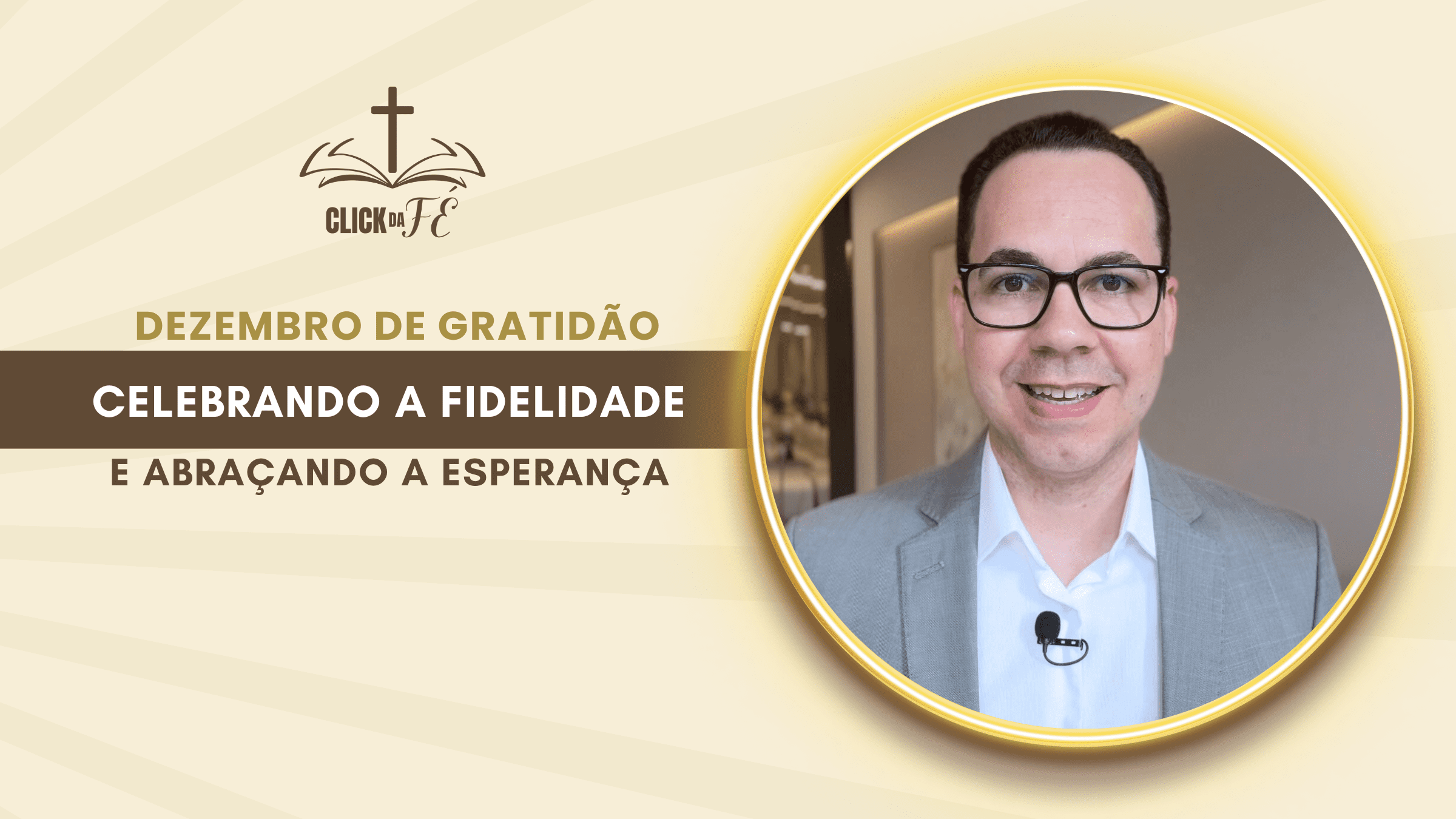 Dezembro de gratidão: Celebrando a fidelidade e abraçando a esperança